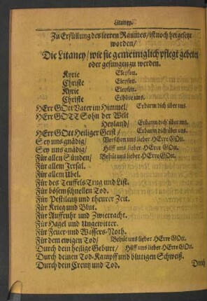 Zu Erfüllung des leeren Raumes/ ist noch hergesetzt worden/ Die Litaney/ wie sie gemeiniglich pflegt gebetet oder gesungen zu werden.