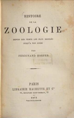 Histoire de la zoologie depuis les temps les plus reculès jusquà nos jours