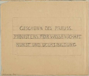Entwurf 'Plakette Geschenk des Preuss. Ministers für Wissenschaft, Kunst und Volksbildung'