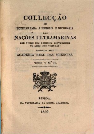 Collecção de noticias para a historia e geografia das nações ultramarinas que vivem nos dominios portuguezes, ou lhes são visinhas, 5,2