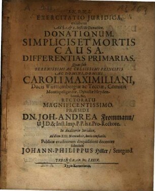 Exercitatio Juridica, exhibens Ad §. 1. et 2. Inst. de Donation. Donationum. Simplicis Et Mortis Causa. Differentias Primarias