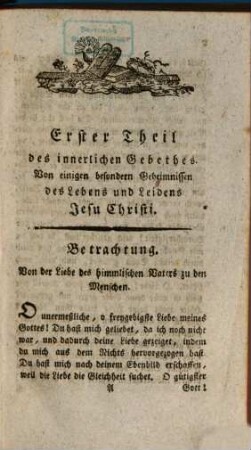 Innerliches Gebeth : ein Lese- und Betrachtungsbuch für alle Stände, besonders aber für Ordensleute, vorzüglich brauchbar bey Empfangung der heiligen Kommunion. 1/2