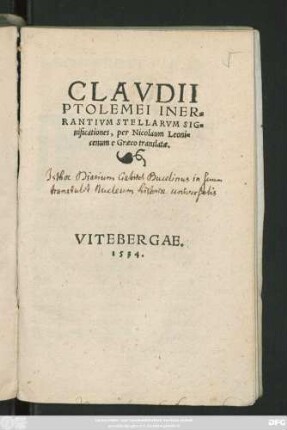 CLAVDII || PTOLEMEI INER=||RANTIVM STELLARVM SIG=||nificationes, per Nicolaum Leoni=||cenum e Graeco translatae.||