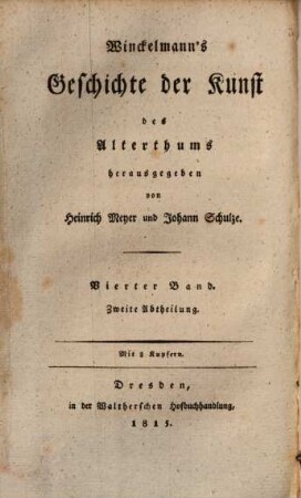 Winckelmann's Werke. 6,2, Geschichte der Kunst des Alterthums ; 4. Band, 2. Theil
