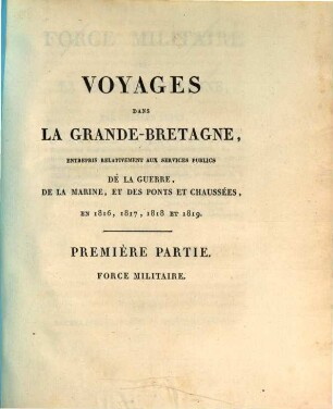 Force militaire de la Grande-Bretagne, 2. Etudes et travaux