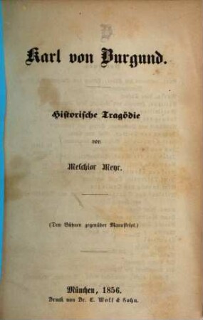 Karl von Burgund : Historische Tragödie. (Den Büchner gegenüber Manuscript.)