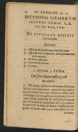 Secundum Membrum Secundi Praem. L. 2. FF. De Reg. Iur. De Divisione Officii vel muneris.