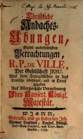 Christliche Andachts-Ubungen : Samt auserlesensten Betrachtungen
