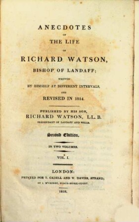 Anecdotes of the life of Richard Watson, Bishop of Landaff : In Two Volumes. 1