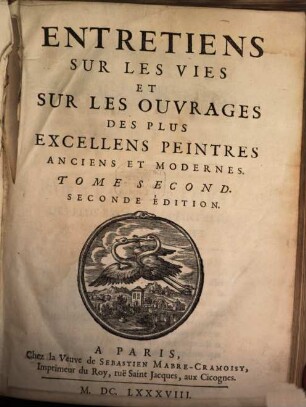Entretiens sur les vies et sur les ouvrages de plus excellens peintres anciens et modernes, 2