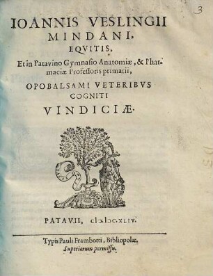 Ioannis Veslingii ... Opobalsami Veteribus Cogniti Vindiciae