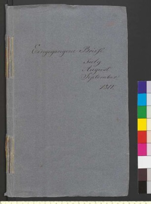 Alter Umschlag "Eingegangene Briefe July August September. 1811."