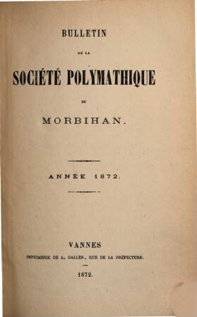 Bulletin de la Société Polymathique du Morbihan. 1872