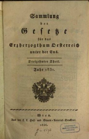 Sammlung der Gesetze für das Erzherzogthum Oesterreich unter der Ens. 13, 13. 1831 (1836)