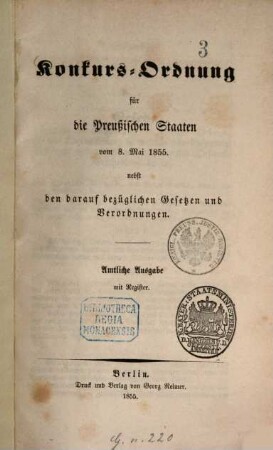 Konkursordnung für die preußischen Staaten (1855. 05. 08) : Nebst den darauf bezüglichen Gesetzen u. Verordnungen. Amtliche Ausg. m. Register