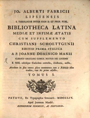 Jo. Alberti Fabricii Lipsiensis S. Theologiae Inter Suos D. Et Prof. Publ. Bibliotheca Latina Mediae Et Infimae Aetatis, 1