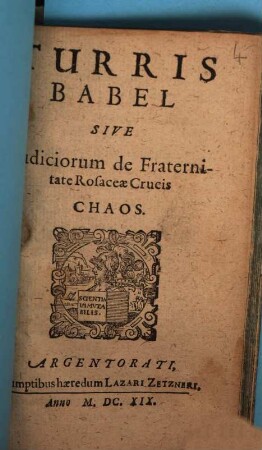 Turris Babel : Sive indiciorum de fratternit ate Rosaceae Crucis Chaos