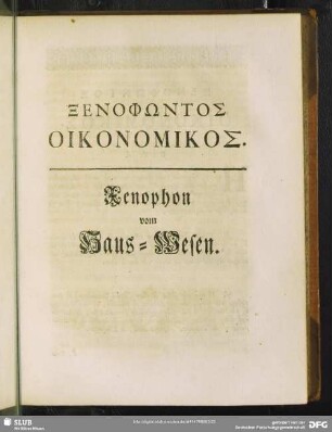 Xenophōntos Oikonomikos. Xenophon vom Haus-Wesen