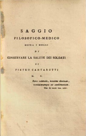 Saggio filosofico-medico sopra i mezzi di conservare la salute dei soldati