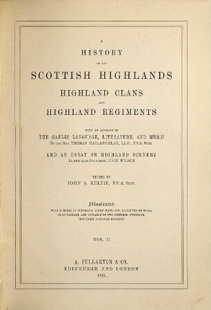A history of the Scottish Highlands, Highland clans and Highland regiments. 2
