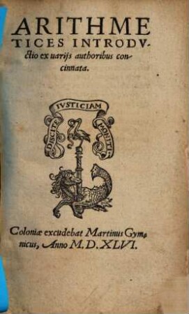 Arithmetices Introdvctio : ex uarijs authoribus concinnata