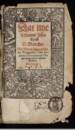 Dat nye Testament Jehsu Christi D. Mart. Lut. : Mit schönen Figuren, korten Summarien, vnde vormeerden Concordantien, Vpt nye thogerichtet, vth der Biblien