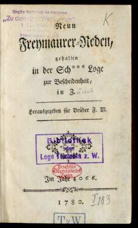 Neun Freymaurer-Reden, gehalten in der Sch[otten] Loge zur Bescheidenheit, in Z[ürich]