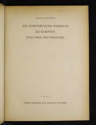 Die fürstäbtliche Residenz zu Kempten und ihre Prunkräume