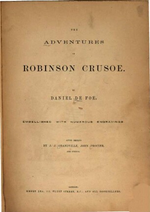 The adventures of Robinson Crusoe : Embellished with numerous engravings after designs by J.J. Grandville, John Procter and others