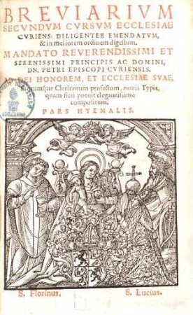 Breviarium secundum cursum ecclesiae Curiensis diligenter emendatum & in meliorem ordinem digestum, [1]. Pars hyemalis