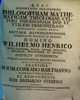 Dissertatio philosophica philosophiam mathematicam theologiae cultori necessariam esse et utilem demonstrans