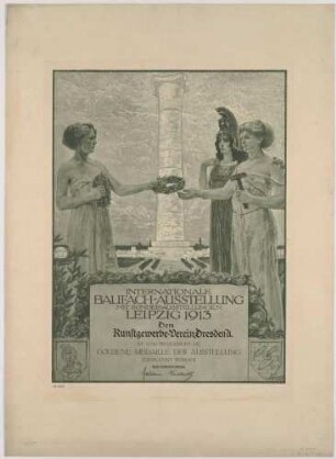 Plakat zu Ehren der Ausstellung des Kunstgewerbe-Vereins in Dresden während der internationalen Baufachausstellung in Leipzig 1913, mit einer Darstellung des symbolischem Überreichen des Lorbeerkranzes