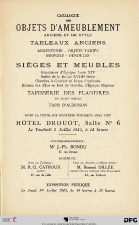 Catalogue des objets d'ameublement anciens et de style : tableaux anciens, argenterie, objets variés, bronzes, pendules ; sièges et meubles ... ;tapisseries des Flandres du XVIIIe siècle, tapis d'Aubusson ; dont la vente aux enchères publiques aura lieu Hotel Drouot, le vendredi 2 juillet 1943