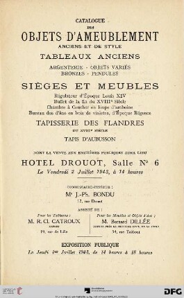 Catalogue des objets d'ameublement anciens et de style : tableaux anciens, argenterie, objets variés, bronzes, pendules ; sièges et meubles ... ;tapisseries des Flandres du XVIIIe siècle, tapis d'Aubusson ; dont la vente aux enchères publiques aura lieu Hotel Drouot, le vendredi 2 juillet 1943