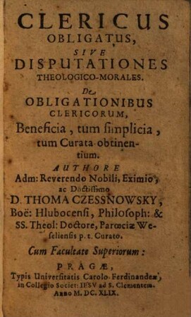 Clericus Obligatus, Sive Disputationes Theologico-Morales : De Obligationibus Clericorum, Beneficia, tum simplicia, tum Curata obtinentium