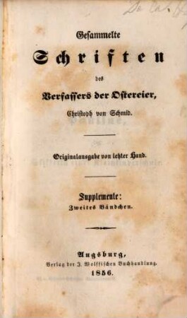 Gesammelte Schriften des Verfassers der Ostereier, Christoph von Schmid. [26], Supplemente ; Bd. 2