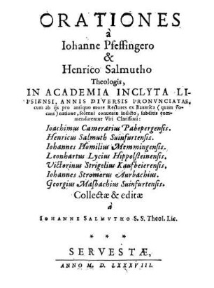 Orationes a Joh. Pfeffingero [et] Henr. Salmutto Theologis in Academia Lipsiensi annis diversis pronunciate