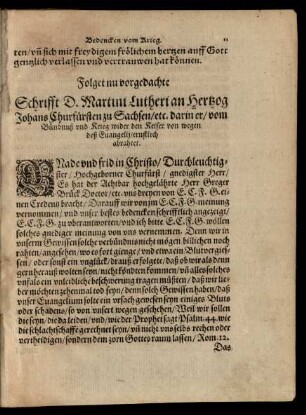 Folget nu vorgedachte Schrifft D. Martini Lutheri an Hertzog Johans Churfürsten zu Sachsen/ ... ...