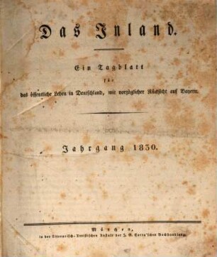 Das Inland : ein Tagblatt für das öffentliche Leben in Deutschland, mit vorzüglicher Rücksicht auf Bayern. 1830,1/6
