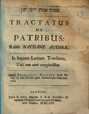Tractatus De Patribus Rabbi Nathane Autore : In linguam Latinam Translatus, Una cum notis marginalisbus = Masekhet avot de-Rabi Natan