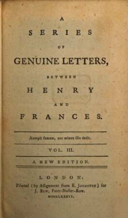 A Series Of Genuine Letters, Between Henry and Frances. Vol. III.
