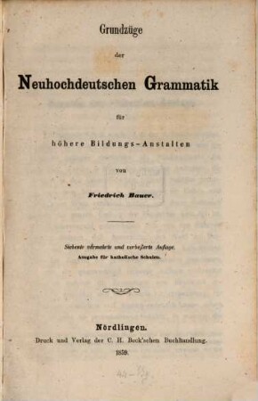 Grundzüge der Neuhochdeutschen Grammatik für höhere Bildungs-Anstalten : Ausgabe für Katholische Schulen