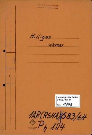 Personenheft Werner Hilliges (*12.11.1903, +29.01.1956), Kriminalrat und SS-Sturmbannführer