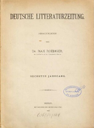 Deutsche Literaturzeitung für Kritik der internationalen Wissenschaft, 6. 1885, [a]