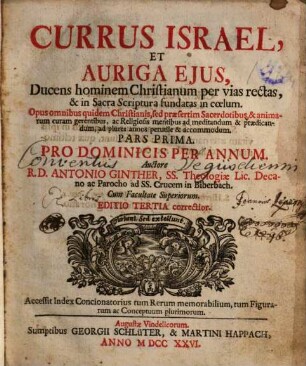 Currus Israel, et auriga eius, Ducens hominem Christianum per vias rectas, & in Sacra Scriptura fundatas in coelum .... 1
