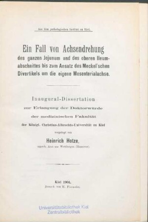 Ein Fall von Achsendrehung des ganzen Jejunum und des oberen Ileumabschnittes bis zum Ansatz des Meckel'schen Divertikels um die eigene Mesenterialachse