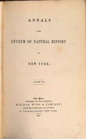 Annals of the Lyceum of Natural History of New York. 8. 1867