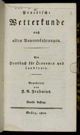 Practische Wetterkunde nach alten Bauererfahrungen : Ein Handbuch für Öconomen und Landleute