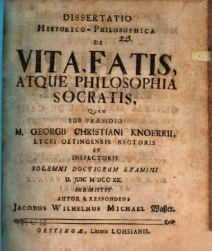 Dissertatio Historico-Philosophica De Vita, Fatis Atque Philosophia Socratis