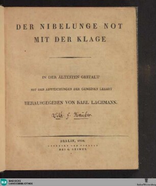 Der Nibelunge Not mit der Klage : in der ältesten Gestalt mit den Abweichungen der gemeinen Lesart